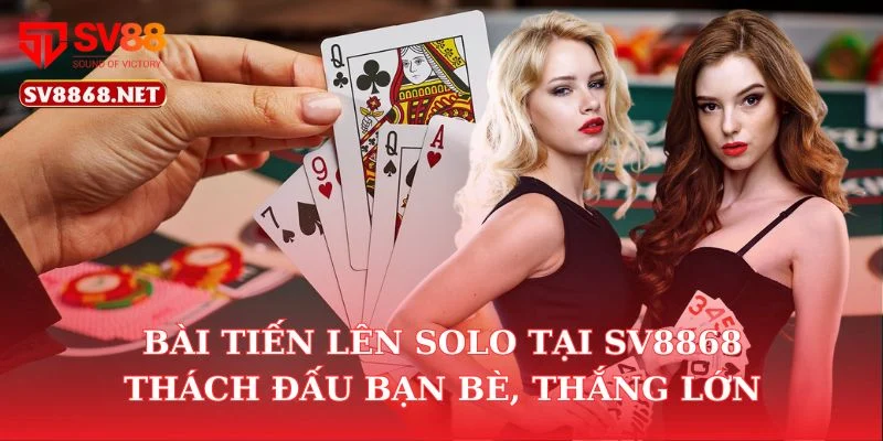 Bài Tiến Lên Solo Tại SV88 – Thách Đấu Bạn Bè, Thắng Lớn 5 Bài Tiến Lên Solo Tại SV88 – Thách Đấu Bạn Bè, Thắng Lớn
