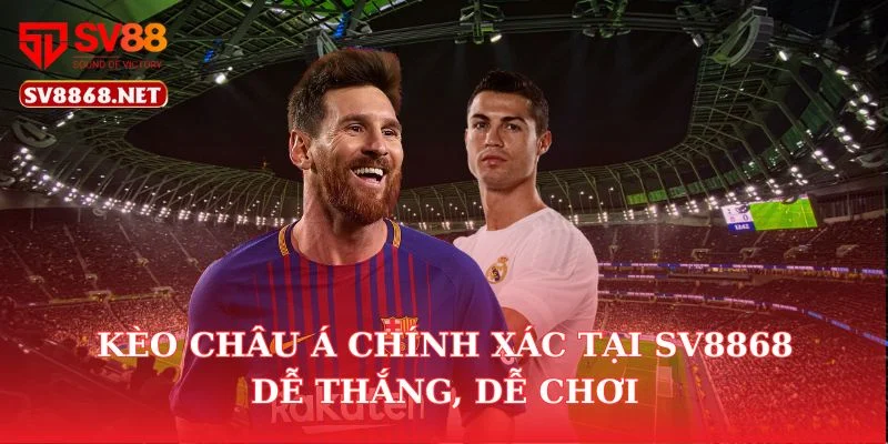 Kèo Châu Á Chính Xác Tại SV88 – Dễ Thắng, Dễ Chơi 4 Kèo Châu Á Chính Xác Tại SV88 – Dễ Thắng, Dễ Chơi