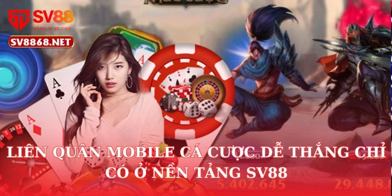 Liên Quân Mobile Cá Cược Dễ Thắng Chỉ Có Ở Nền Tảng SV88 5 Liên Quân Mobile Cá Cược Dễ Thắng Chỉ Có Ở Nền Tảng SV88