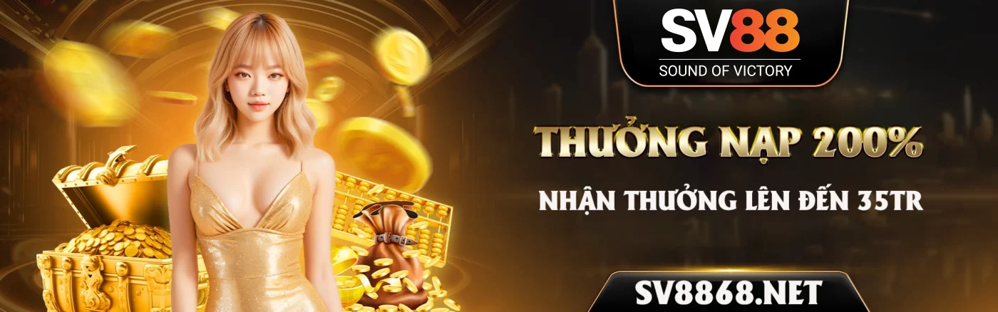 SV88 | nhà cái sv88 {pragati.in.net} cập nhật 2025 9 thuong-nap-200-nhan-thuong-len-den-35tr